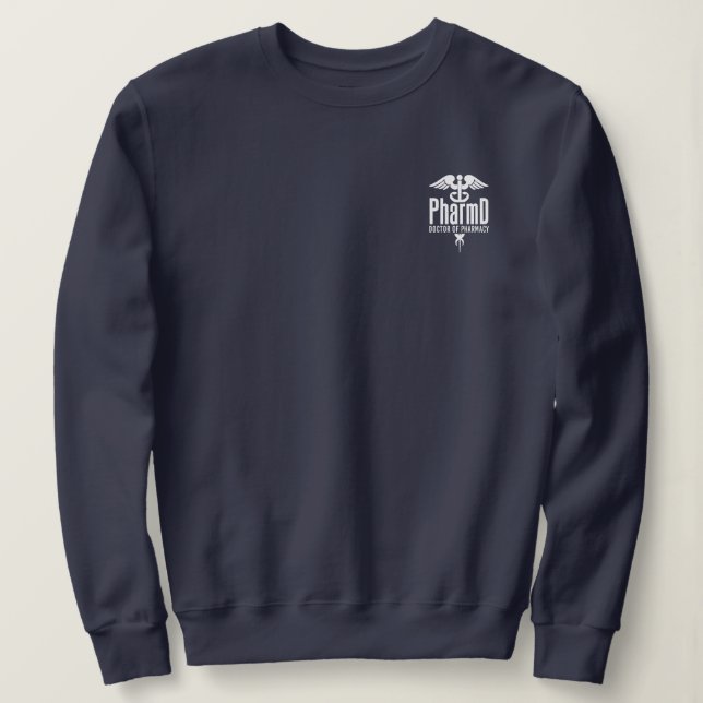 PharmD Doctor of Pharmacy Graduation Sweatshirt (Design Front)