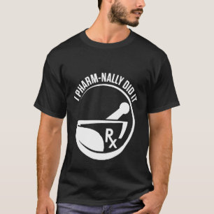 PharmD Doctor of Pharmacy Pharm Doctorate Graduati T-Shirt