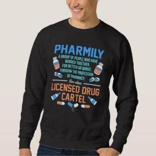 Pharmily Pharmacist Technician Pharmacy PharmD Sweatshirt
