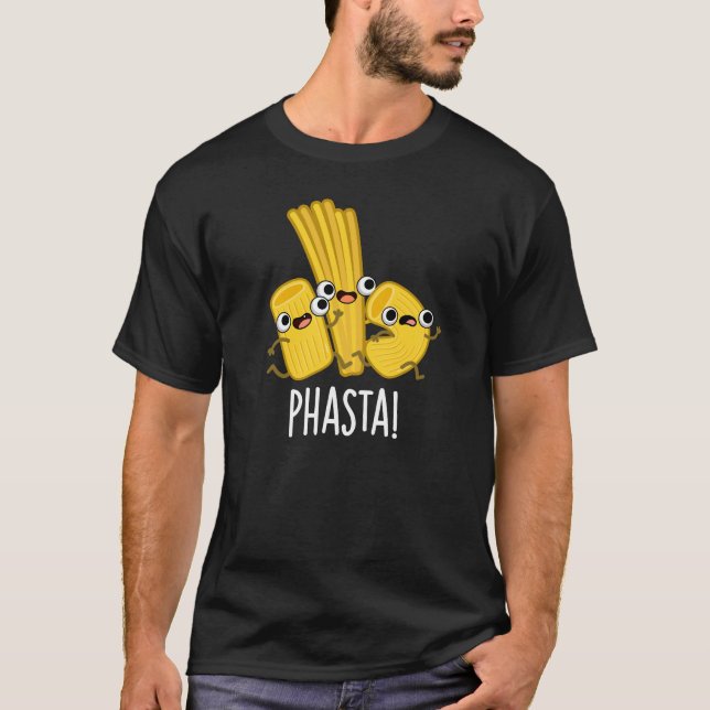 Phasta Funny Fast Pasta Pun Dark BG T-Shirt (Front)