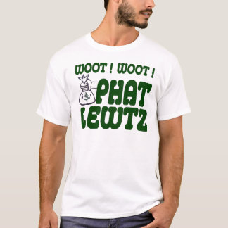 Phat Lewtz T Shirt