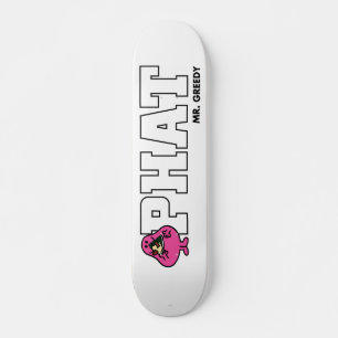 PHAT SKATEBOARD