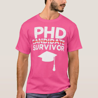 PhD Candidate Survivor 9 T-Shirt