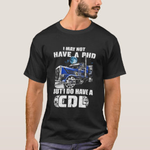PHD CDL Trucker T-Shirt