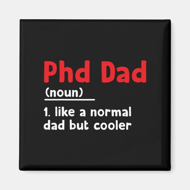 Phd Dad Definition Sarcastic Funny Graduation Fath Magnet (Front)