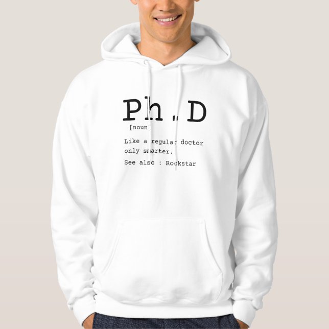 PhD definition philosophy doctor dissertation Hoodie (Front)