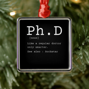 PhD definition philosophy doctor teacher funny Metal Ornament