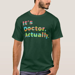 PHD Doctor Of Philosophy Funny Gift 71 T-Shirt