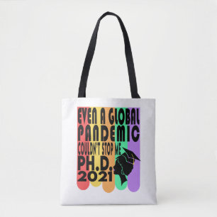 PhD Doctorate Degree Graduation Gift 2021 Tote Bag