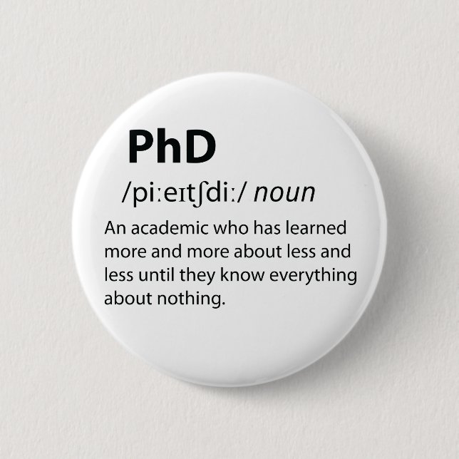 PhD Funny Dictionary Definition 6 Cm Round Badge (Front)