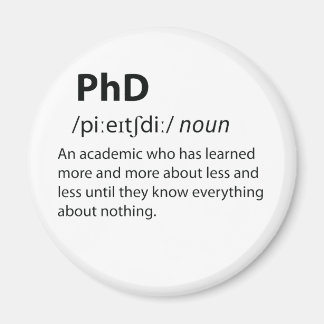 PhD Funny Dictionary Definition Magnet