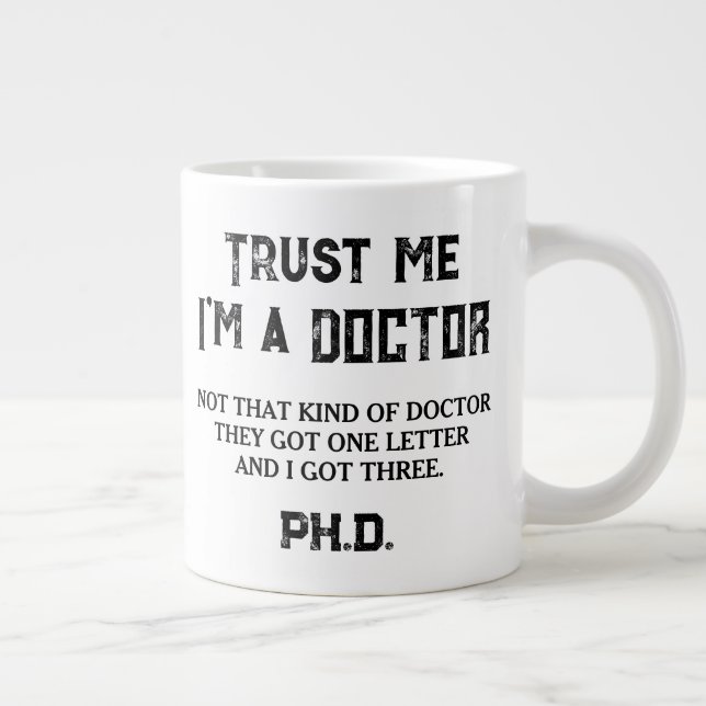 PHD Graduate Degree Funny Quote Not A Doctor Large Coffee Mug (Right)