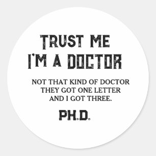 PHD Graduate Funny Quote Not That Kind Of Doctor Classic Round Sticker