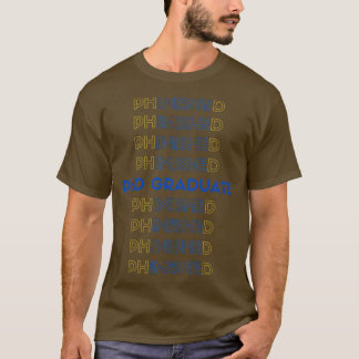 PHD GRADUATE PhinisheD 1 T-Shirt