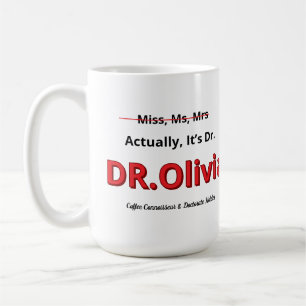 PhD Graduation Doctorate Funny President Gift  Coffee Mug
