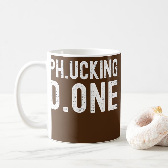 PhD Graduation Ph inisheD Phinally Done Congrats Coffee Mug (With Donut)