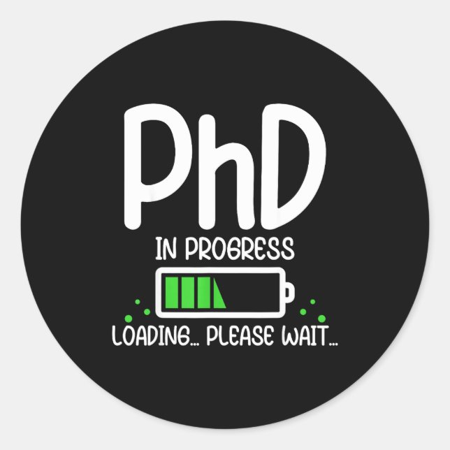 Phd in progress funny graduation class of 2026 classic round sticker (Front)