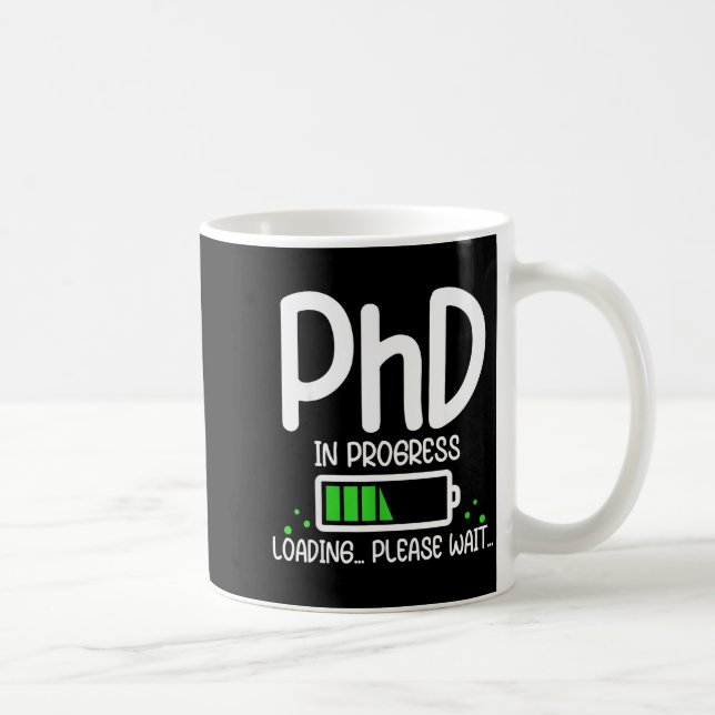 Phd in progress funny graduation class of 2026 coffee mug (Right)