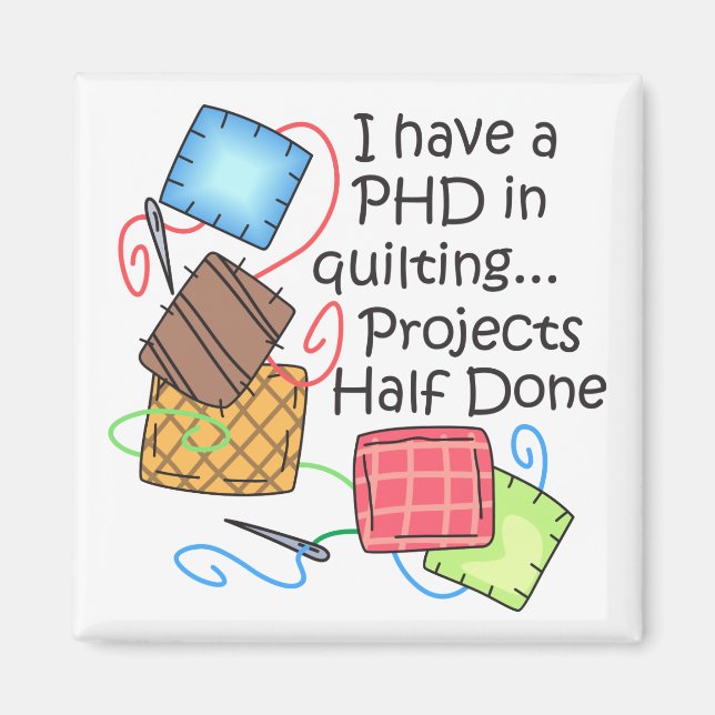 PHD in Quilting Magnet (Front)