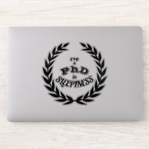 PhD in Sleepiness Funny Academic Humour Sticker