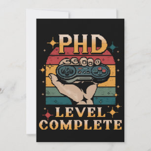 PhD Level Complete Graduation Doctorate Gaming Invitation