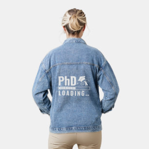 Phd Loading Bar Graduate Student White Fun Script Denim Jacket