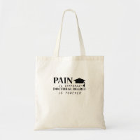 Phd Pain Is Temporary Doctoral Degree Funny