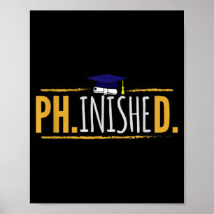 Phd phinished funny phd graduation gift poster