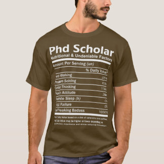 Phd Scholar Nutritional and Undeniable Factors Gif T-Shirt