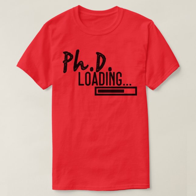 PHD student 22 T-Shirt (Design Front)