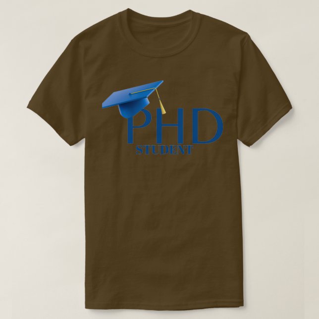 PHD Student 3 T-Shirt (Design Front)