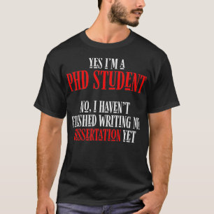 PhD Student Dissertation Doctorate Graduation _29  T-Shirt