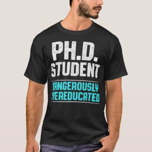 PhD Student Dissertation Doctorate Graduation Prem T-Shirt