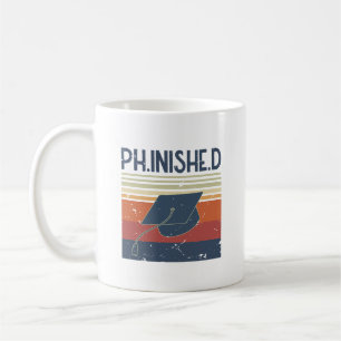 PHD Student Phinished Funny Dissertation Defense Coffee Mug