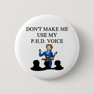 PHD voice 6 Cm Round Badge