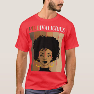 PhDivalicious PhD Doctorate Graduation Black Afro  T-Shirt