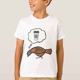Pheasant dreams of coffee T-Shirt