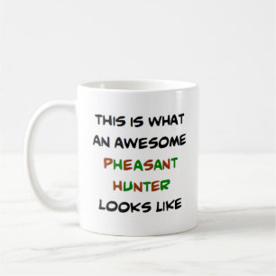 pheasant hunter, awesome coffee mug