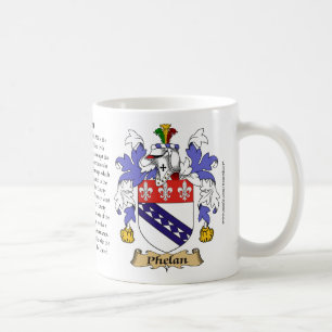 Phelan, the Origin, the Meaning and the Crest Coffee Mug