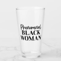 Phenomenal Black Woman Glass Cup