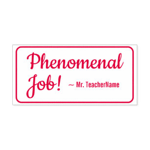 "Phenomenal Job!" Teacher Rubber Stamp