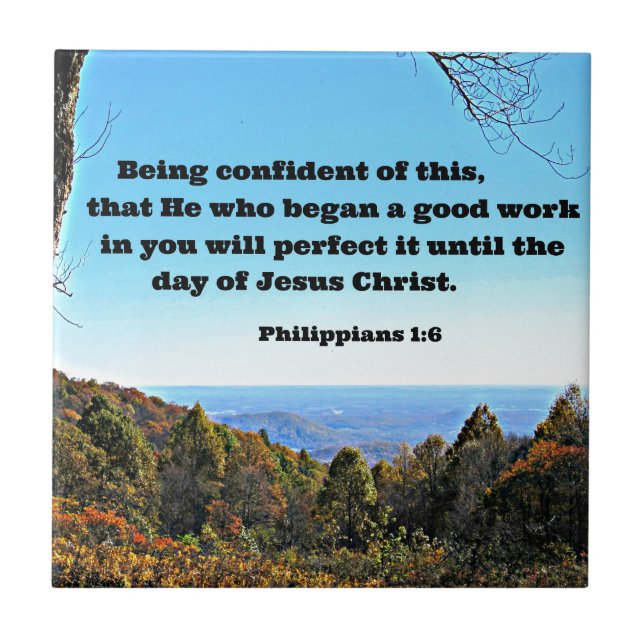 Phil. 1:6 Being confident of this, that he who.. Ceramic Tile (Front)
