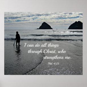 Phil. 4:13 I can do all things through Christ... Poster
