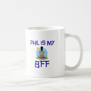 Phil is my BFF Coffee Mug