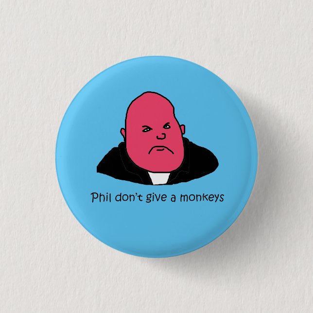 Phil Mitchell Funny Pin Badge (Front)