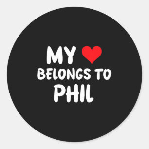 Phil - My Heart Belongs To Phil - Love  Classic Round Sticker