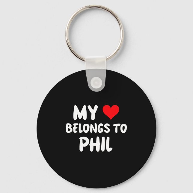 Phil - My Heart Belongs To Phil - Love  Key Ring (Front)