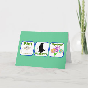 Phil, Shadows, Spring Card