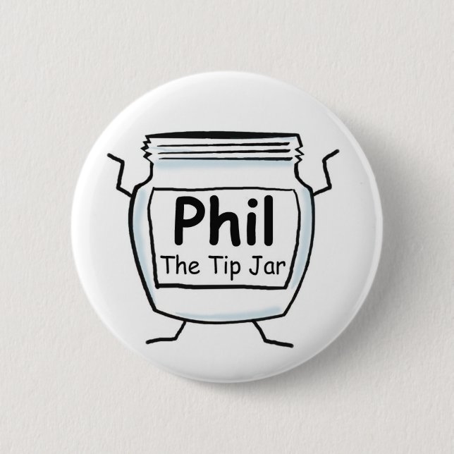 Phil The Tip Jar Button (Front)
