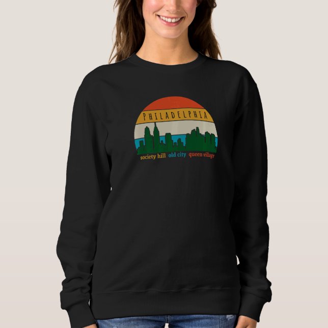 Philadelphia Cityscape Sunset Old City Philly Neig Sweatshirt (Front)